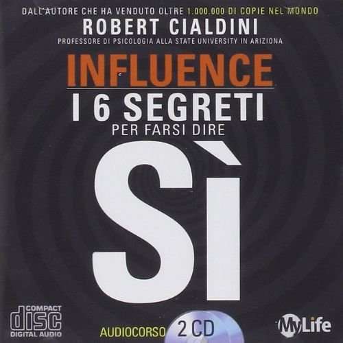 Influence. Come spingere gli altri a dire di SI - Audiolibro con 2 CD audio
