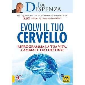 joe dispenza evolvi il tuo cervello